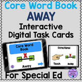 Digital "Away" Core Word Book for Special Education Distan