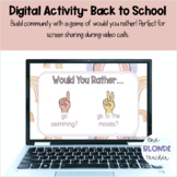 Digital Back to School Activity- Would You Rather