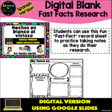 Digital Blank Fast Facts (Spanish Version) - Google Classr