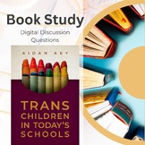 Digital Book Study Discussion Questions- Trans Children in