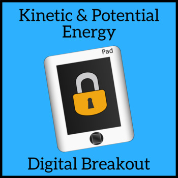 Preview of Kinetic and Potential Energy Escape Room Digital Distance Learning Breakout