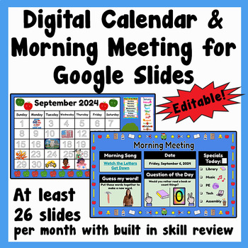 Preview of Digital Calendar & Morning Meeting for Google Slides FULL YEAR-  FULLY EDITABLE!