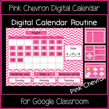 Preview of Digital Calendar Routine - Pink Chevron (Great for Google Classroom!)