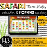 Digital Calendar & Morning Meeting Daily Slides -Safari Th