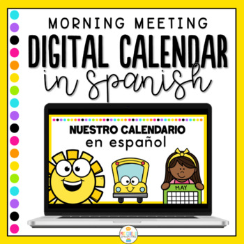 Preview of Morning Meeting Digital Calendar in Spanish - Calendario Digital en español
