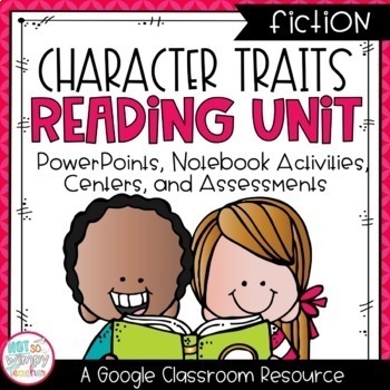 Preview of Digital Character Traits Reading Unit with Centers for Google Classroom