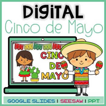 Preview of Digital Cinco de Mayo | Power Point | Seesaw | Google Slides Reading Activities