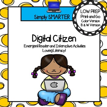 Preview of Digital Citizen Emergent Reader Book AND Interactive Activities