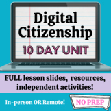 Digital Citizenship: Complete Unit! 10 Lessons - NO PREP -