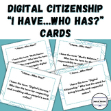 Digital Citizenship "I Have...Who Has?" Cards