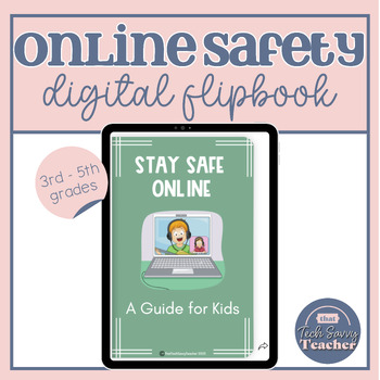 Preview of Digital Citizenship: Online Safety for Upper Elementary | Digital Flipbook/eBook