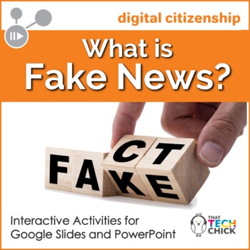 Preview of Digital Citizenship - What is Fake News?  Google Slides | PowerPoint