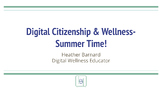 Digital Citizenship and Wellness for Summer