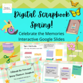 Digital Classroom Scrapbook *SPRING* Interactive Google Slides