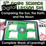 Digital Complete Lesson - 5th Comparing the Sun, Earth, & 