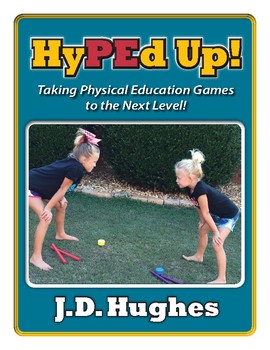 Preview of Digital Copy of HyPEd Up! Taking Physical Education Games to the Next Level!