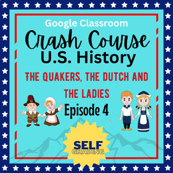 Preview of Digital Crash Course US History #4: The Quakers, the Dutch, and the Ladies