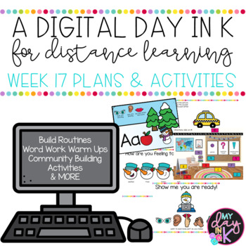 Preview of Digital Day in K Weekly Plans and Activities Week 17 | Back from Break