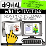Digital December Writing for Google Classroom™ & Seesaw™ D