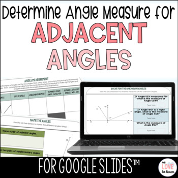 Digital Determine Angle Measure for Adjacent Angles for Google Slides