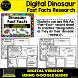 Digital Dinosaur Fast Facts - Google Classroom Distance Learning