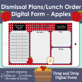 Preview of Digital Dismissal Plans and Lunch Order Drag and Drop Form - Apples
