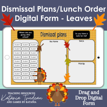 Preview of Digital Dismissal Plans and Lunch Order Drag and Drop Form - Leaves