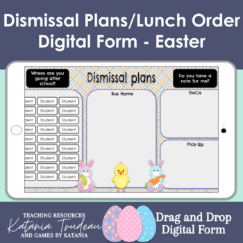 Preview of Digital Dismissal Plans and Lunch Order Form - Easter