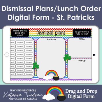 Preview of Digital Dismissal Plans and Lunch Order Form - St. Patrick's Day