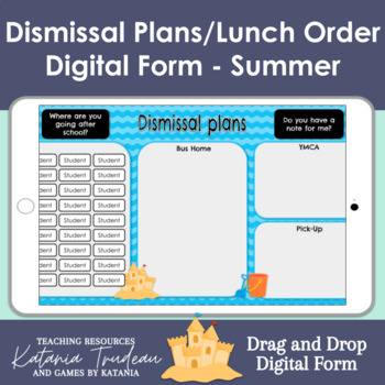 Preview of Digital Dismissal Plans and Lunch Order Form - Summer