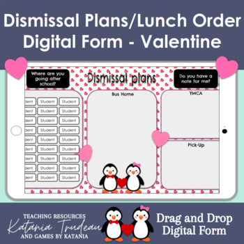 Preview of Digital Dismissal Plans and Lunch Order Form - Valentines