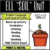 ELL Activities - SOIL - Reading, Writing, Listening and Sp