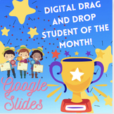 Digital Drag and Drop Student of the Month Google Slides