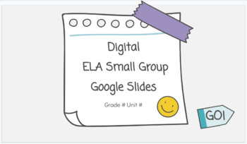 Preview of Digital ELA Small Group Google Slides