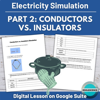 Preview of Digital Electricity Lesson: Conductors & Insulators Simulation & Questions