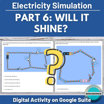 Preview of Digital Electricity Lesson: Will it Shine? Round 2 Circuit Simulation Questions
