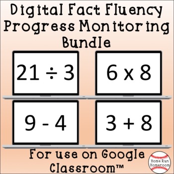 Preview of Digital Fact Fluency Progress Monitoring Google Classroom™ Bundle