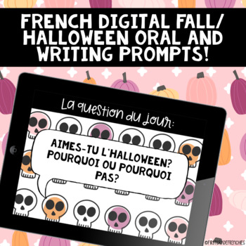 Preview of Digital Fall Halloween French Questions and Writing Prompts | Question Du Jour 