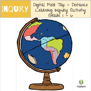 Preview of Digital Field Trip | Distance Learning Inquiry Activity Grade 1 - 6