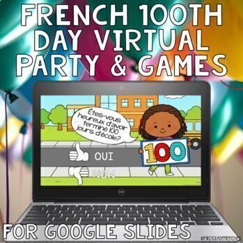 Preview of Digital French 100th Day Party | Le 100e Jour D'école | For Google Slides™