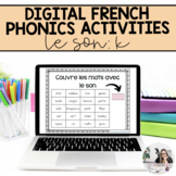 Digital French Phonics Activities (k) | French Sounds for 
