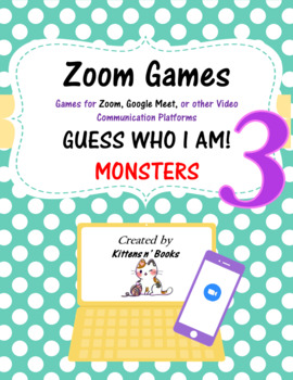 ZOOM GAMES: Guess Who I Am! 3 (MONSTERS) | TpT