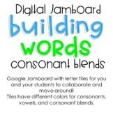 Digital Google Jamboard: Building Words - Consonant Blends