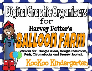 Preview of Digital Graphic Organizers for Harvey Potter's Balloon Farm by Jerdine Nolan