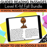 Digital Guided Reading Passages Bundle: Level K-M Fall Mini Packs