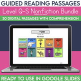 Digital Guided Reading Passages Bundle: Level Q-S (Non Fiction)