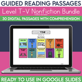 Digital Guided Reading Passages Bundle: Level T-V (Non Fiction)