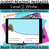 Digital Guided Reading Passages | Level D Winter | Google Slides
