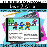 Digital Guided Reading Passages | Level J Winter | Google Slides