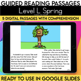 Digital Guided Reading Passages | Level L | Spring | Googl